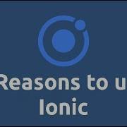 3 Reasons Why You Should Use Ionic Framework For Making Mobile Apps For Android IOS