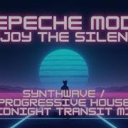 Depeche Mode Enjoy The Silence Synthwave Progressive House Midnight Transit Mix