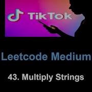 Leetcode 43 Multiply Strings Math