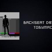 TobyMac Backseat Driver Lyric Video Ft Hollyn Tru