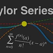 Taylor Series Explained