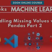 Week 3 4 Part 2 Handling Missing Values With Pandas In Python 12 Week Machine Learning