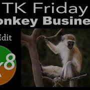 TK FRIDAY TK8 FULL EDIT Monkey Business Image By Alan Kefauver