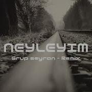 Grup Seyran Neyleyim Trap Remix2022