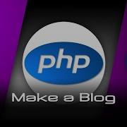 PHP AJAX Project Make A Blog Tutorial