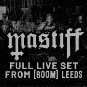 Mastiff Live At Boom Leeds FULL SET 15 09 2023