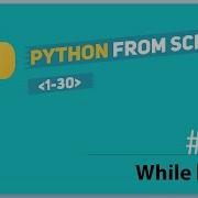 Python Lesson 10 While Loop