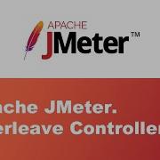 10 Interleave Controller In JMeter