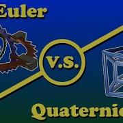 Euler Vs Quaternion What S The Difference