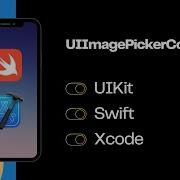 UIKit Swift UIImagePickerController Работа с медиафайлами в IOS приложениях