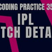 IPL Match Details Problem Step By Step Guide Code And Debugging Coding Practice 35 Nxtwave CCBP