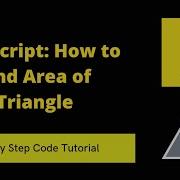 JavaScript How To Find Area Of Triangle SadDamniT