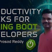 Productivity Hacks For Spring Boot Application Developers
