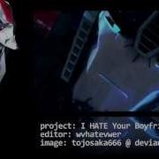 I Hate Your Boyfriend Mep My Parts