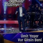 Ümit Yaşar VUR GİTSİN BENİ