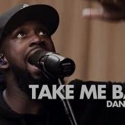 Take Me Back Feat Dante Bowe Maverick City Music TRIBL Tradução