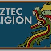 Aztec Religion Explained