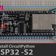 How To Install CircuitPython On The Lilygo ESP32 S2 Board