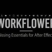 Workflower For After Effects