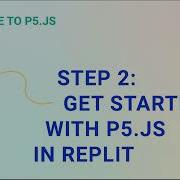 Welcome To P5 Js Step 2 Get Started With P5 Js In Replit