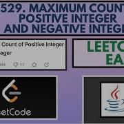 Leetcode 2529 Maximum Count Of Positive Integer And Negative Integer Easy Java Solution