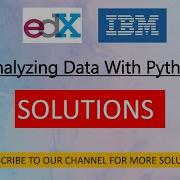 Analyzing Data With Python Module 4 Quiz Solutions Edx IBM 100 Correct