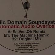 Public Domain Soundsystem Automatic Audio Overload The Machine Remix 2010