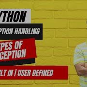 Types Of Exception In Python Built In Exception User Defined Exception
