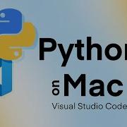 Python With Visual Studio Code On Mac Python Extension Python On Mac Beginner Friendly