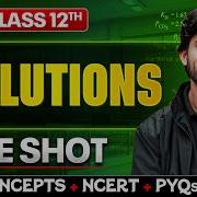 Solutions Chemistry Class 12 One Shot All Concepts NCERT PYQs Chemistry Chapter 1