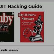 EN Ruby JIT Hacking Guide Takashi Kokubun K0kubun