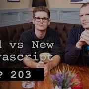 Old Vs New JavaScript HTTP203