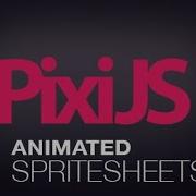 PixiJS Part 8 Animated Spritesheets