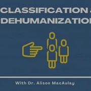 Processes Of Genocide Classification And Dehumanization