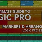 Logic Pro 19 Markers Arrangement Markers Arrangement Techniques