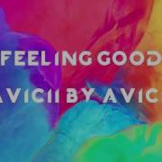 Feeling Good Avicii By Avicii