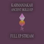 Karmanjakah Ancient Skills FULL EP STREAM