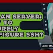 Debian Server How To Securely Configure SSH All About Operating Systems