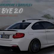 MURDA X ERA7CAPONE X BATUFLEX BYE BYE 2 0 Mixed By Batuzane Remix Lyrics Bmw F22 220d Coupe