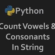Count Vowels Consonants In String Program 95 Solutions For Python 100 Exercises CodingFacts