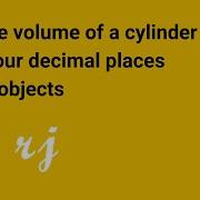 Write A JavaScript Program To Get The Volume Of A Cylindrical With Four Decimal Places Using Object