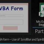 MsExcel VBA Beginners Part 054 VBA Form Use Of ScrollBar And SpinButton Control