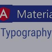 Angular Material Tutorial 4 Typography