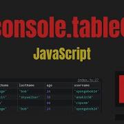 How To Use Console Table In JavaScript