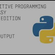 Competitive Programming Made Easy Python Editon Input Output