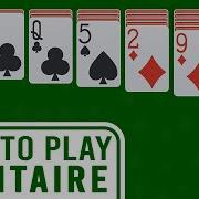 How To Play Solitaire Card Game Solitaire Tricks How To Play Solitaire With Cards