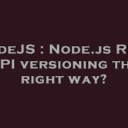 NodeJS Node Js REST API Versioning The Right Way