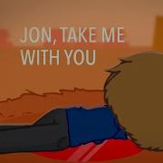 Jon Take Me With You Eddsworld Gacha