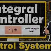 Integral Controller Explained Basics Block Diagram Transfer Function Pros And Cons