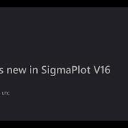 What Is New In SigmaPlot V16